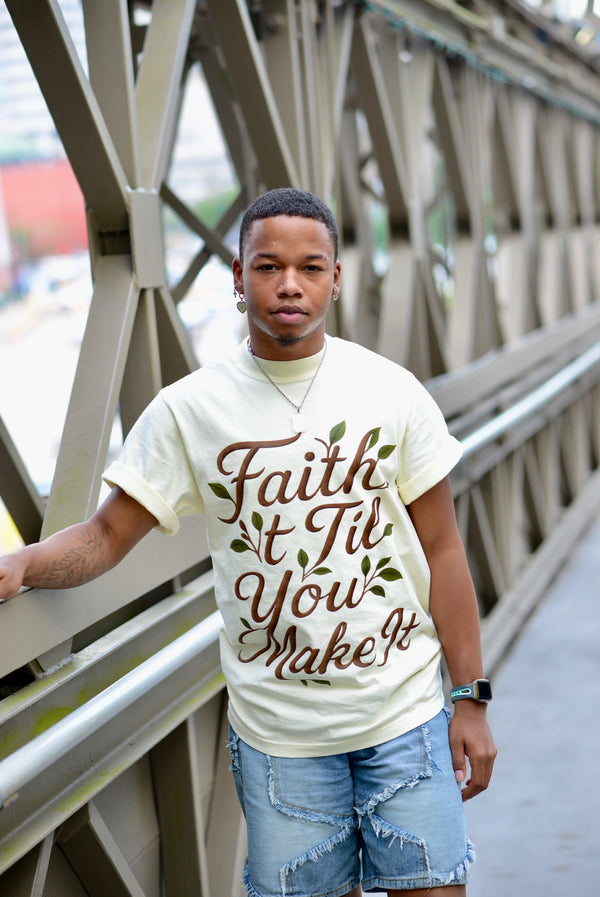 Faith It Til You Make It